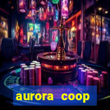 aurora coop trabalhe conosco